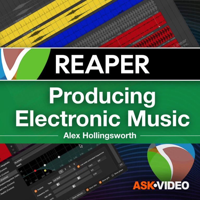Download Ask Video Reaper 6 301 Producing Electronic Music with REAPER